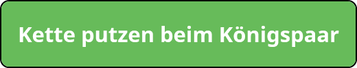Kette putzen beim Königspaar